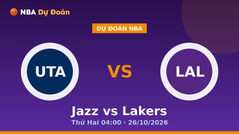 Dự Đoán Nba Jazz vs Lakers Thứ Hai 04:00 · 26/10/2026